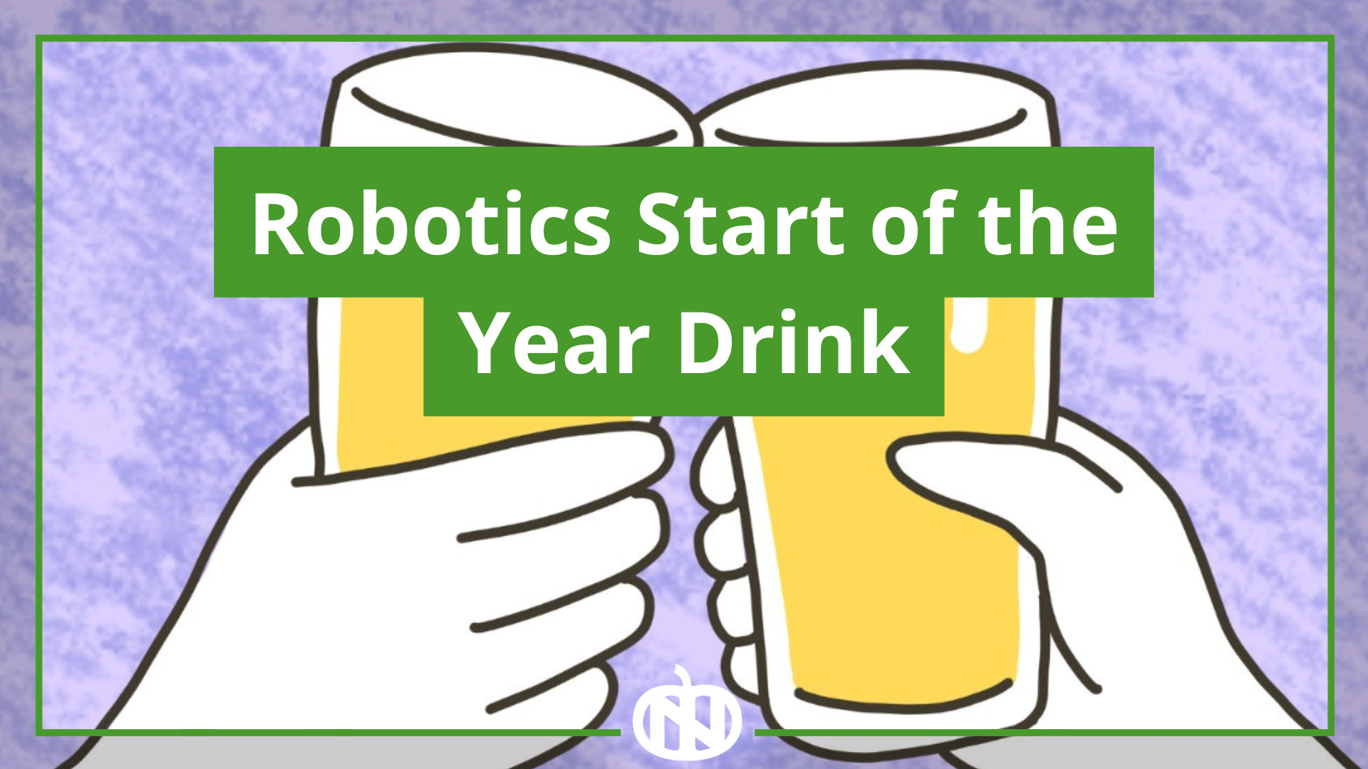 Robotics Start of the Year Drink