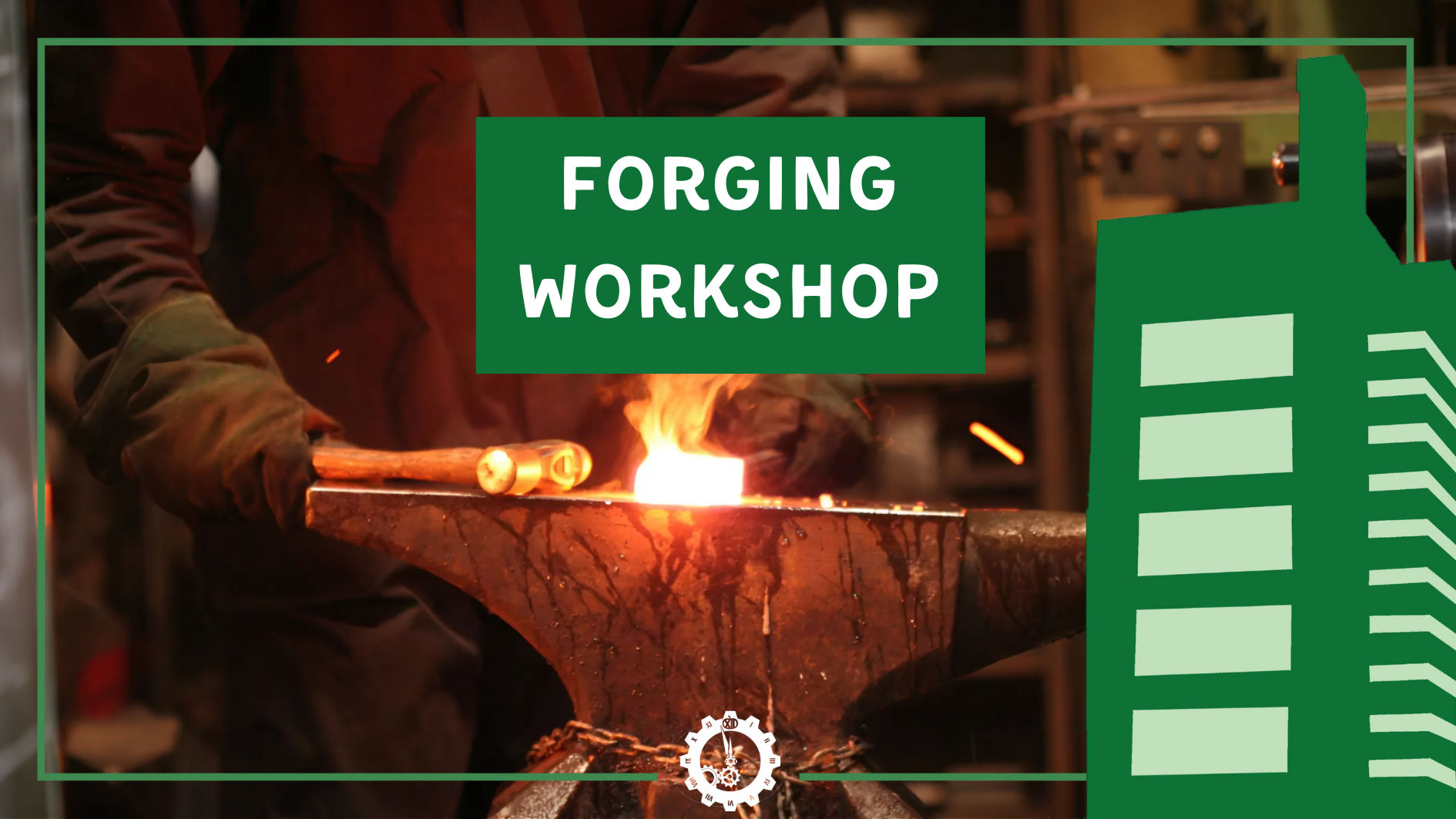 Lustrum forging workshop