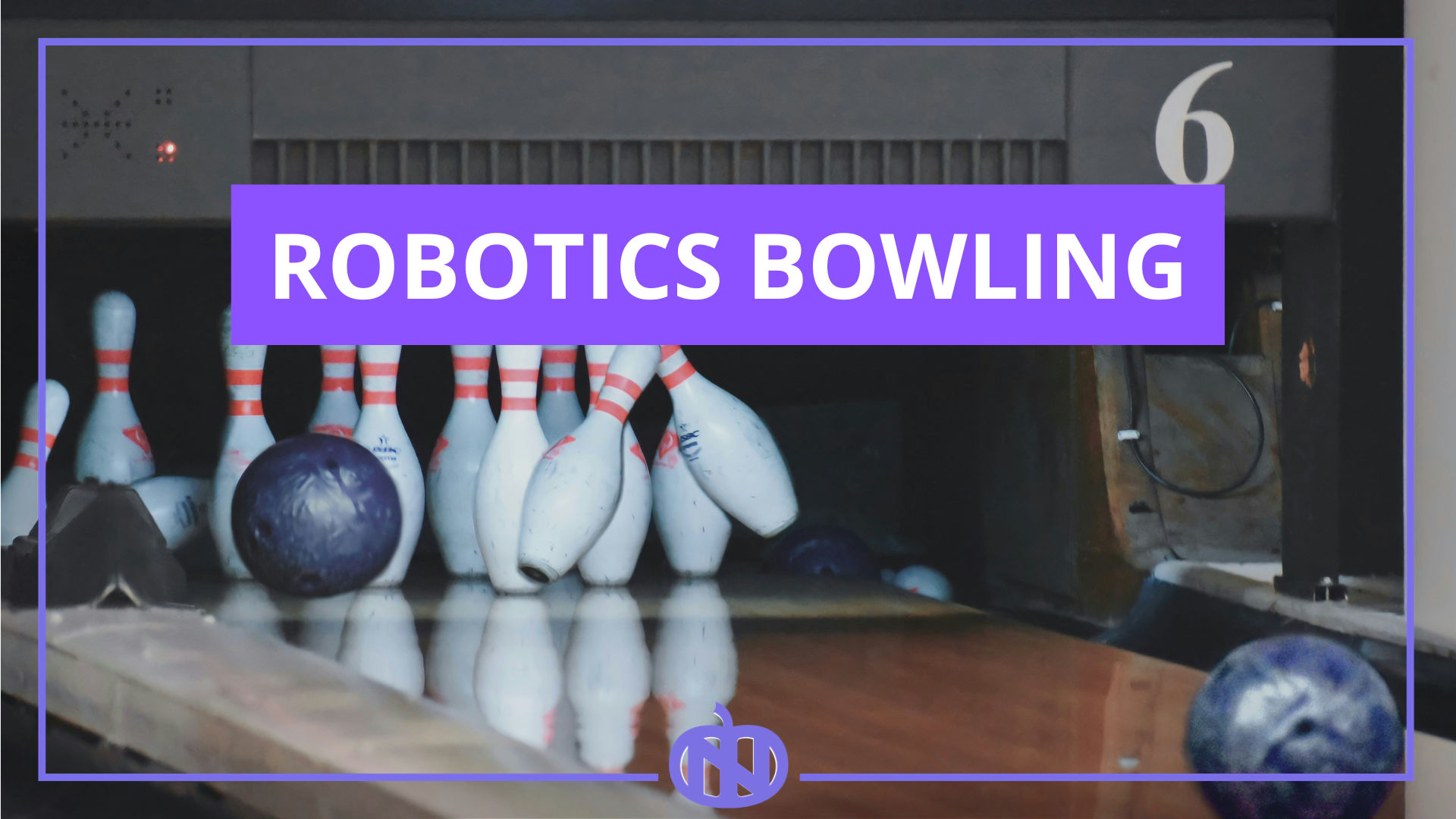 Robotics Bowling
