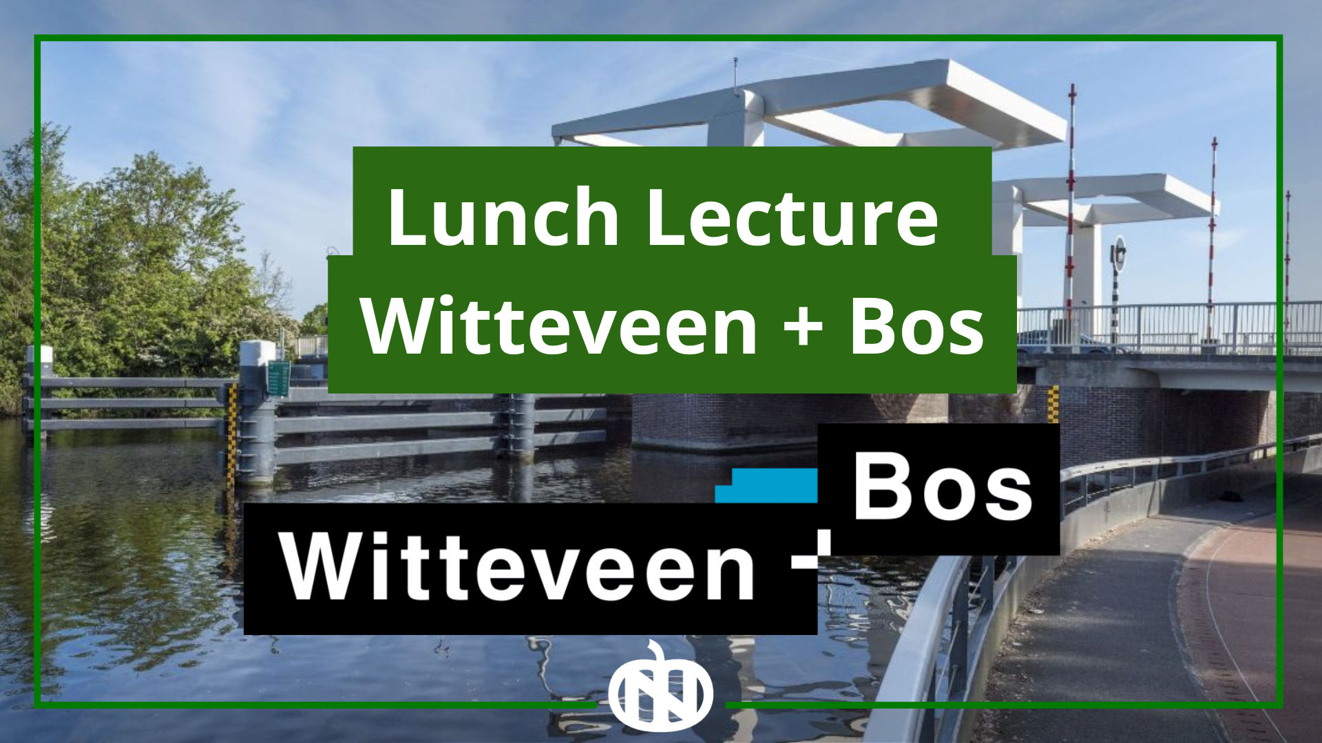 Lunch Lecture Witteveen+Bos