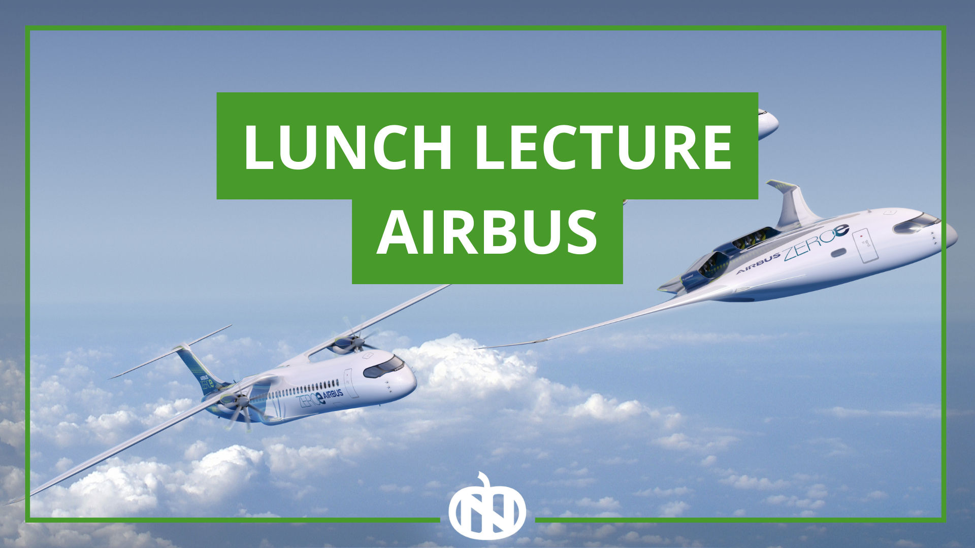 Lunch Lecture Airbus - Ultraefficient Aircraft: Securing the path to sustainability