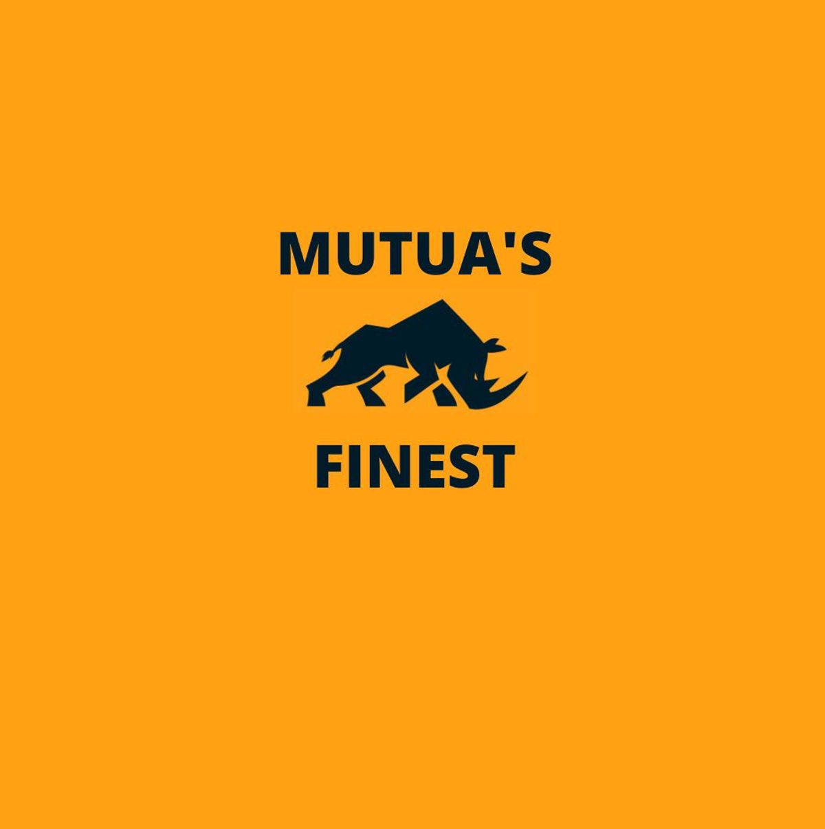 Mutua’s Finest