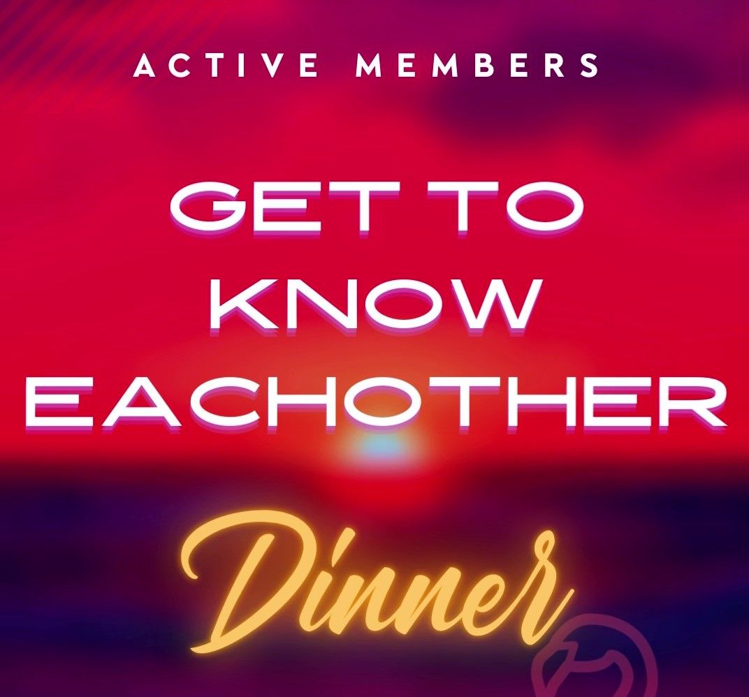 Active Members: Get To Know Eachother Dinner